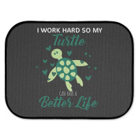 I Work Hard So My Turtle Can Have A Better Life Cute And Humor Gift Fo Rear Car Mat | Artistshot