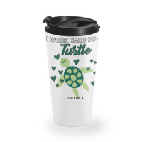 I Work Hard So My Turtle Can Have A Better Life Cute And Humor Gift Fo Travel Mug | Artistshot