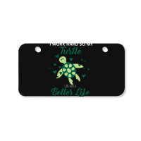 I Work Hard So My Turtle Can Have A Better Life Cute And Humor Gift Fo Bicycle License Plate | Artistshot