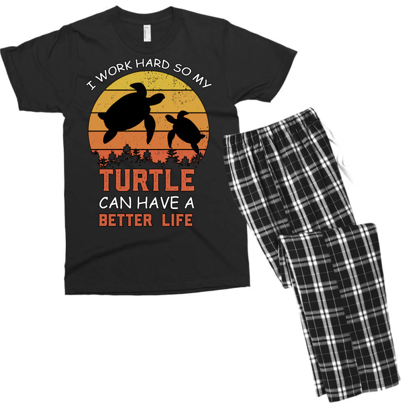 I Work Hard So My Turtle Can Have A Better Life Cute And Humor Gift Fo Men's T-shirt Pajama Set by Kanmopsuk45 | Artistshot