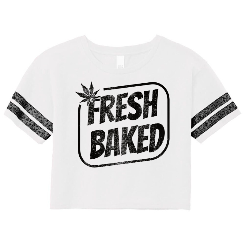 Fresh Baked Legal Weed Cannabis Marijuana Thc Baker T Shirt Copy Scorecard Crop Tee by cm-arts | Artistshot