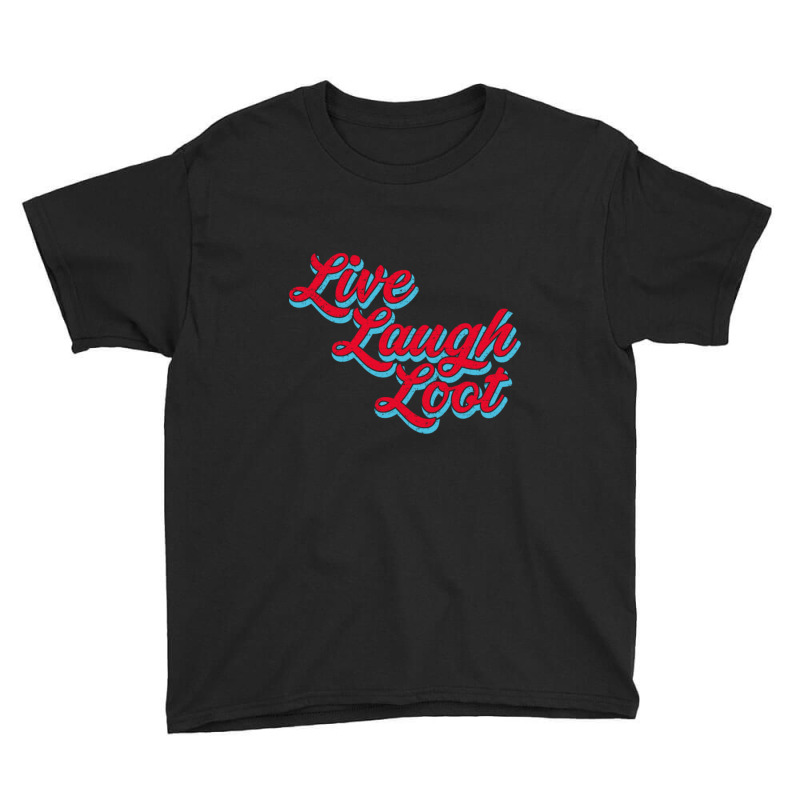 Live Laugh Loot (worn - Red Cyan) Youth Tee by Kuwannin528 | Artistshot