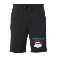 Over A Cup Fleece Short | Artistshot