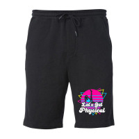 Let's Get Physical For A Fitness 80's Lover Fleece Short | Artistshot