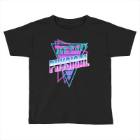 Let's Get Physical Rad 80's Workout Toddler T-shirt | Artistshot