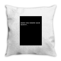 Now You Know Jack Schiit Funny  - Let Them Know Who You Are - Perfect  Throw Pillow | Artistshot