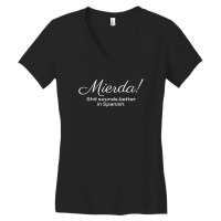 Mierda - Shit Sounds Better In Spanish Women's V-neck T-shirt | Artistshot