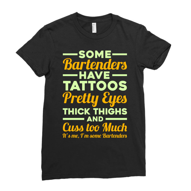 Funny Some Bartender Have Professional Mixologist Bartending Long Slee Ladies Fitted T-Shirt by cm-arts | Artistshot