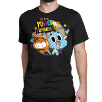 Cn The Amazing World Of Gumball By The Power Of Friendship Classic T-shirt | Artistshot