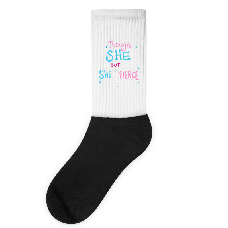 Though She Be But Little She Is Fierce Socks | Artistshot