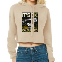 Rocket Car Soccer Its Ok Calculated Gift For Fans, For Men And Women Cropped Hoodie | Artistshot