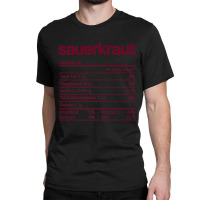 Sauerkraut Nutrition Fact Funny Thanksgiving Christmas Premium T Shirt Classic T-shirt | Artistshot