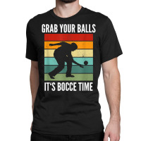 Funny Bocce Balls Player Boules Team Player Funny T Shirt Classic T-shirt | Artistshot