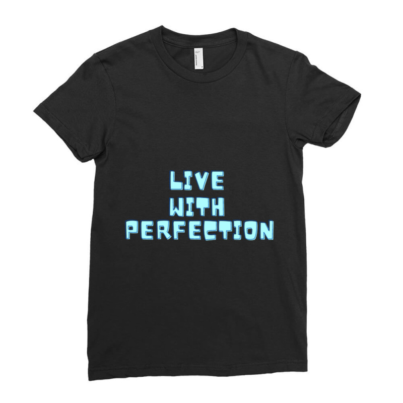 Live With Perfection Baby Blue Typography Aesthetic Ladies Fitted T-Shirt by Kuwannin528 | Artistshot