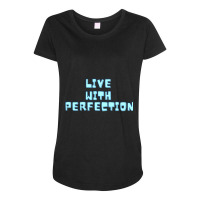 Live With Perfection Baby Blue Typography Aesthetic Maternity Scoop Neck T-shirt | Artistshot