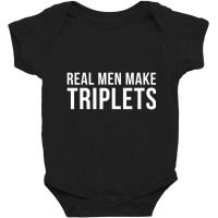 Real Men Make Triplets Baby Bodysuit | Artistshot