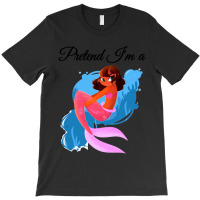 Pretend Im A Mermaid  Animal Halloween T-shirt | Artistshot