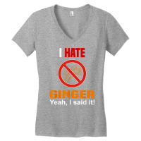 I Hate Ginger Shirt Funny Don't Like Ginger Anti Ginger T Shirt Women's V-neck T-shirt | Artistshot