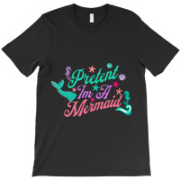 Pretend Im A Mermaid Active T-shirt | Artistshot