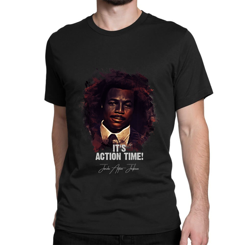 Its Action Time - Sgt. Jericho Action Jackson - Carl Weathers Gift Classic T-shirt by AmandaGoodrich | Artistshot