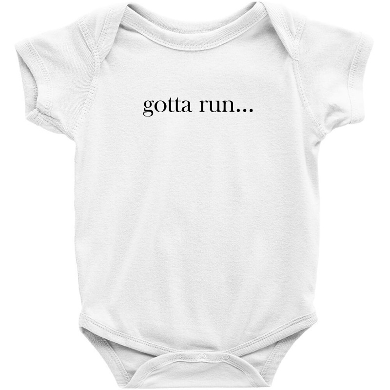 Gotta Run Baby Bodysuit by MegaAgustina | Artistshot