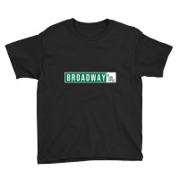 Musical Theater Broadway Street Sign Youth Tee | Artistshot