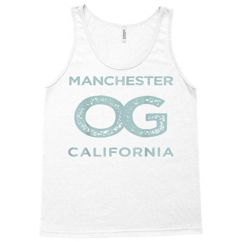 Manchester Ca California Og Original Gangster Town Pride T Shirt Tank Top | Artistshot