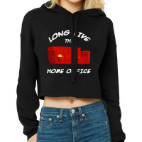 Long Live The Home Office Cropped Hoodie | Artistshot