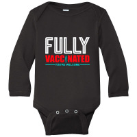 Fully Vaccinated Long Sleeve Baby Bodysuit | Artistshot