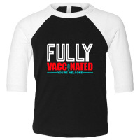 Fully Vaccinated Toddler 3/4 Sleeve Tee | Artistshot