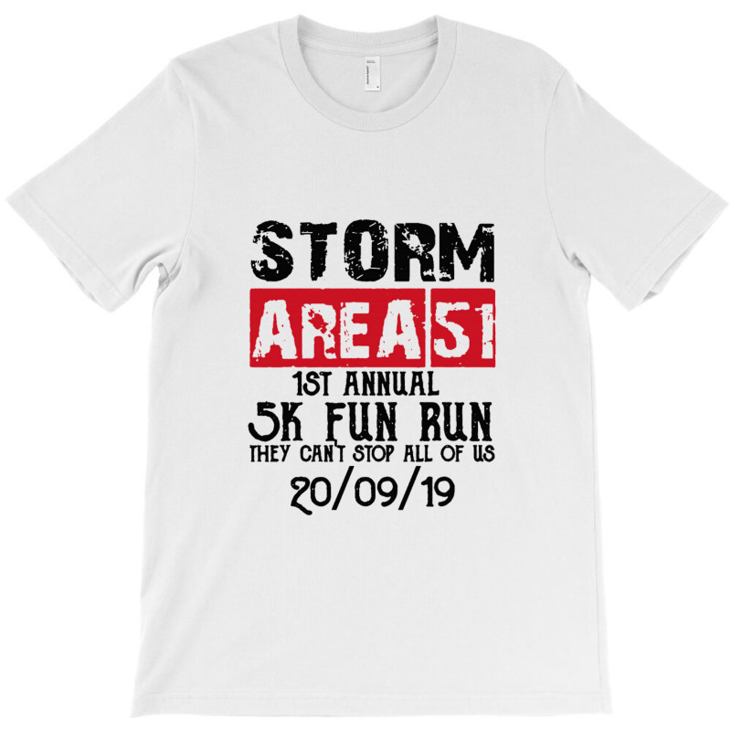 Storm Area 51 5k Fun Run 1st Annual They Canâ€™t Stop All Us T-shirt | Artistshot