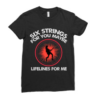 Six Strings For You Maybe, Lifelines For Me Ladies Fitted T-shirt | Artistshot