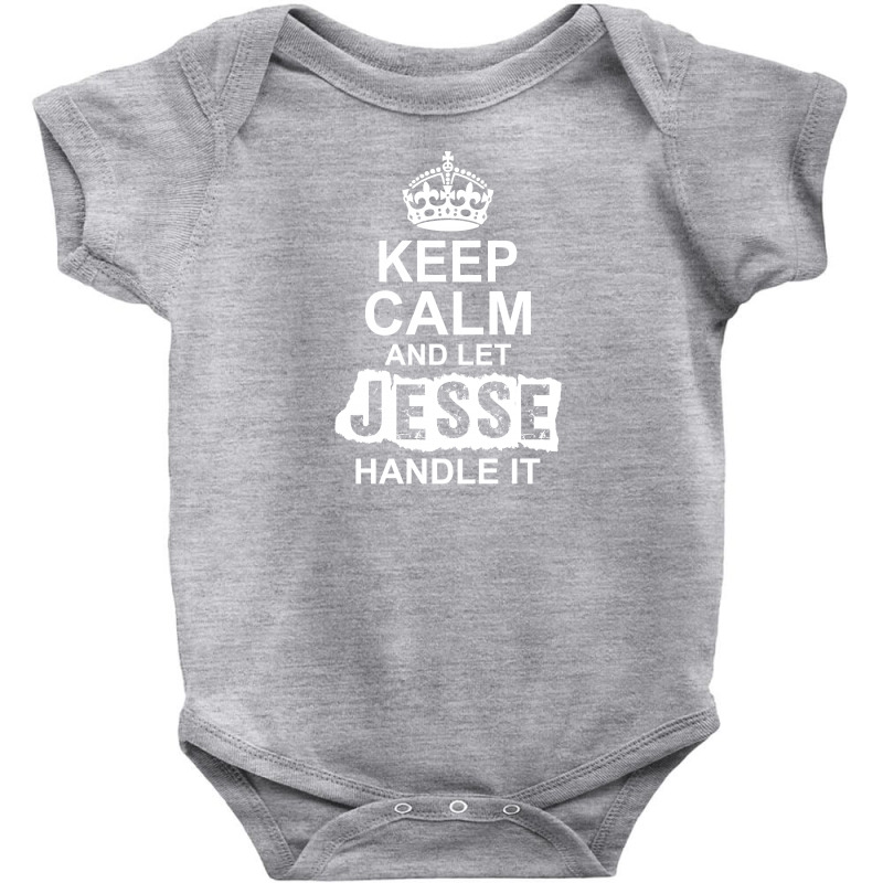 Keep Calm And Let Jesse Handle It Baby Bodysuit | Artistshot