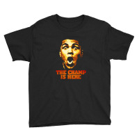 The Champ Is Here Youth Tee | Artistshot