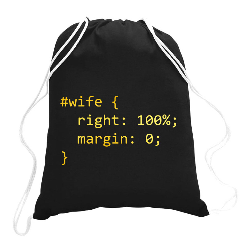 Funny Programming Wife Right Margin Drawstring Bags | Artistshot