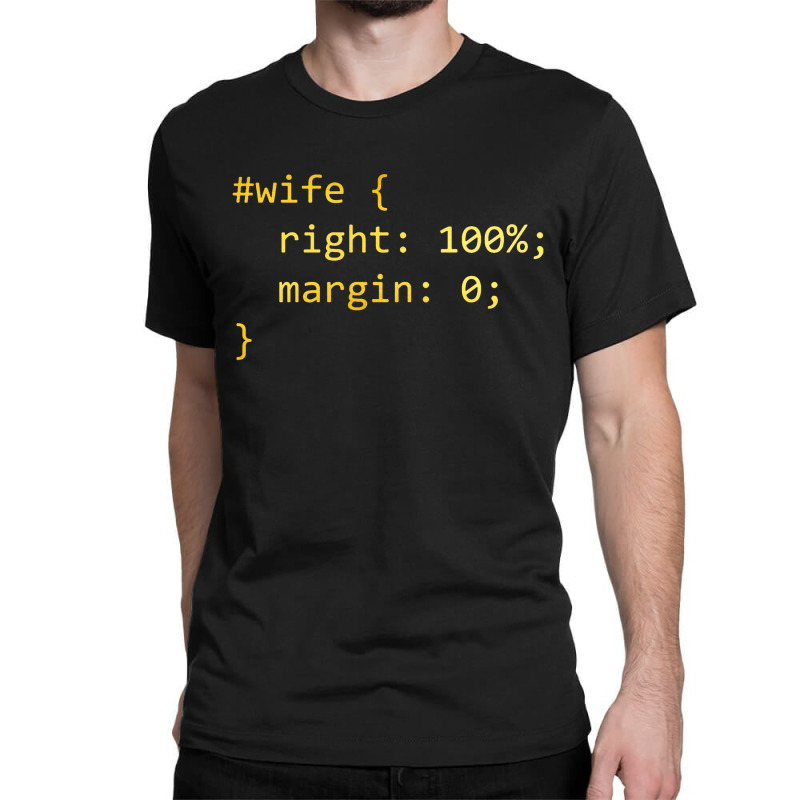 Funny Programming Wife Right Margin Classic T-shirt by ardylanda | Artistshot