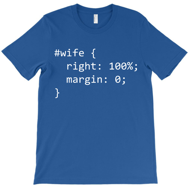 Funny Programming Wife Right Margin T-shirt | Artistshot