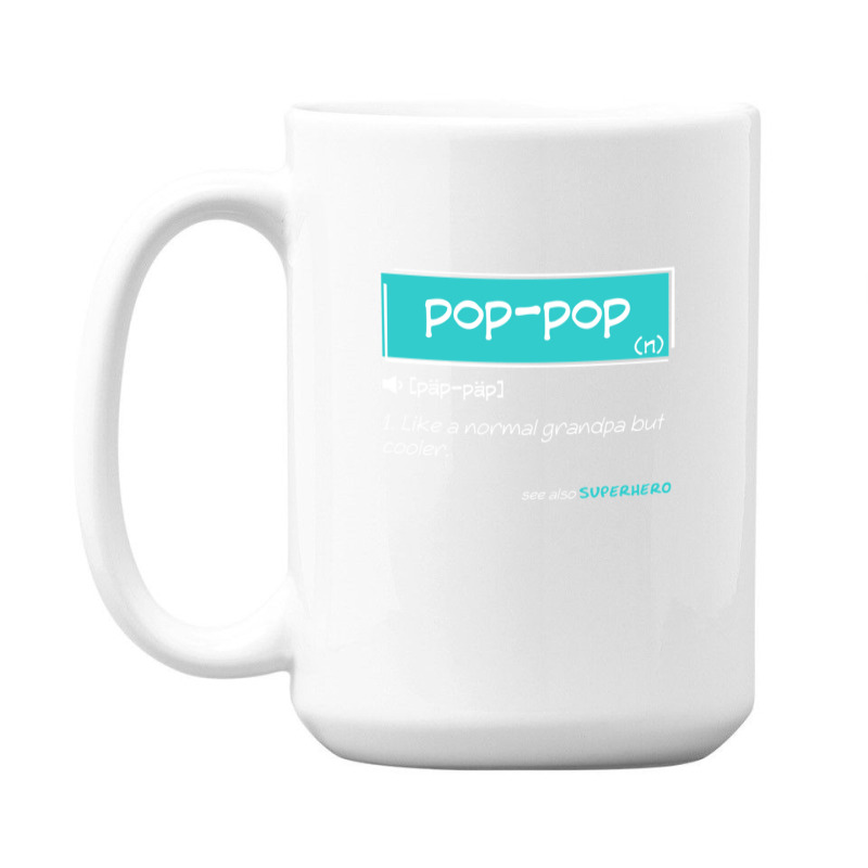 Pop Pop Funny Meaning Grandpa Pop Pop Gifts Idea 15 Oz Coffee Mug | Artistshot