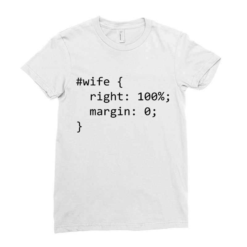 Funny Programming Wife Right Margin Ladies Fitted T-Shirt by ardylanda | Artistshot