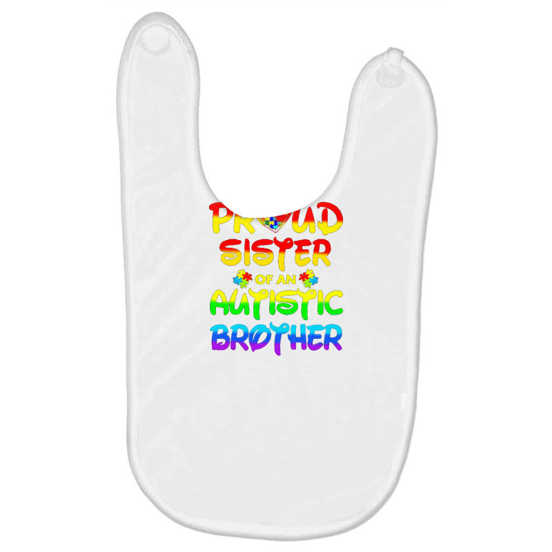 Proud Sister Of An Austic Brother Baby Bibs by Mollystinnettc | Artistshot