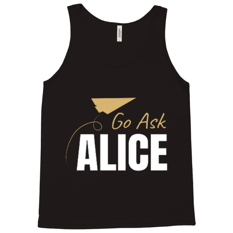 Go Ask Alice Tank Top | Artistshot