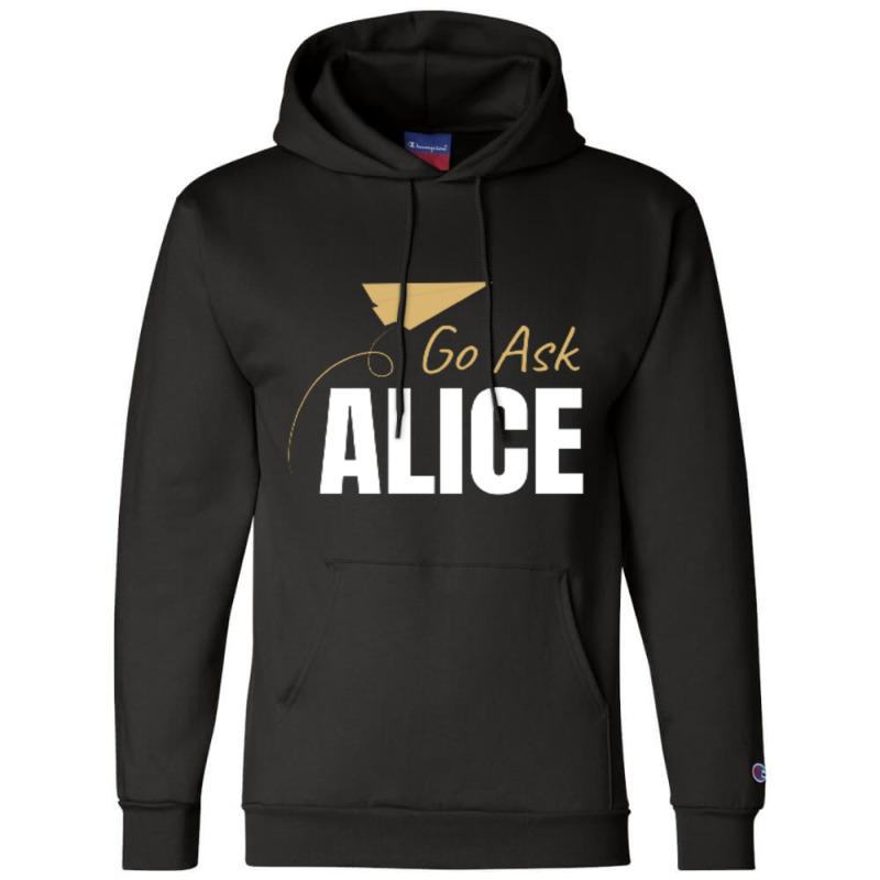 Go Ask Alice Champion Hoodie | Artistshot