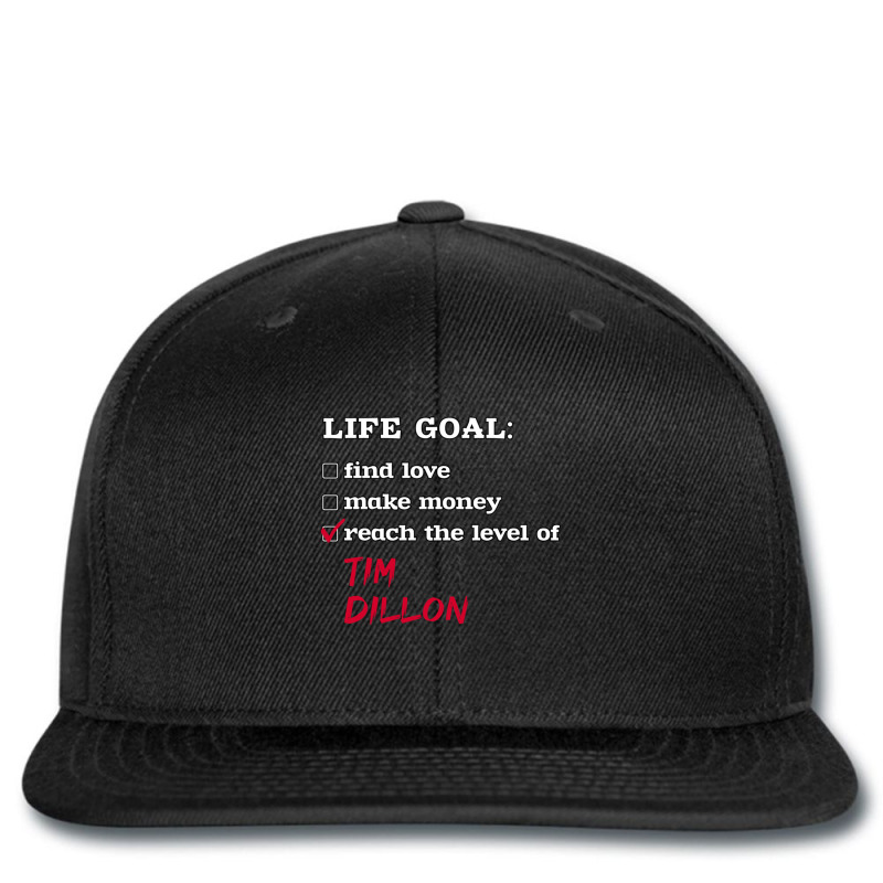 C:\users\administrator\desktop\design\3\2512. Tim Dillon\1\life Goal - Printed Hat | Artistshot