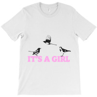 Its A Girl T-shirt | Artistshot