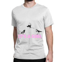 Its A Girl Classic T-shirt | Artistshot