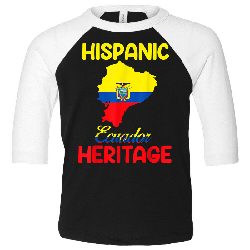 Ecuador Map Ecuador Flag Hispanic Heritage Latin Month T Shirt Toddler 3/4 Sleeve Tee by cm-arts | Artistshot