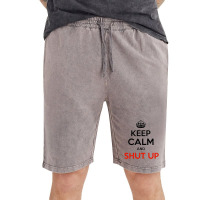 Keep Calm And Just Shut Up Vintage Short | Artistshot