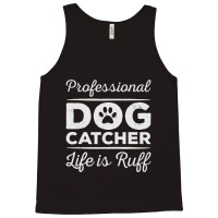 Professional Dog Catcher Tank Top | Artistshot