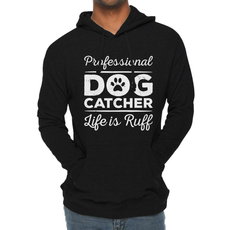 Professional Dog Catcher Lightweight Hoodie by Konlasa6638 | Artistshot