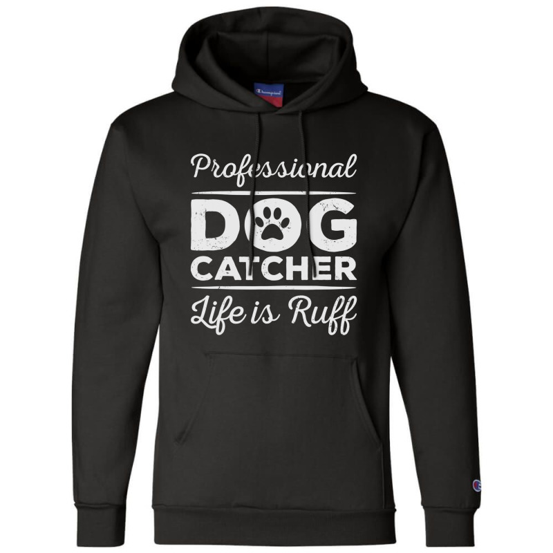 Professional Dog Catcher Champion Hoodie by Konlasa6638 | Artistshot